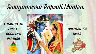 Swayamvara Parvati Mantra 108 times blessed lifepartner [upl. by Cutter]