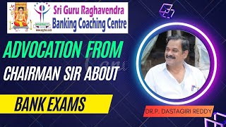 ADVOCATION FROM CHAIRMAN SIR ABOUT BANK EXAMS [upl. by Tristan]