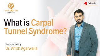 Carpal Tunnel Syndrome Explained by Dr Anish Agarwalla  Orthoderm [upl. by Nishom277]