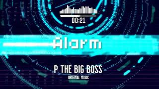 P The Big Boss  Alarm Original music [upl. by Iona134]