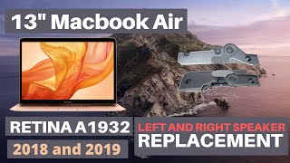 13” MacBook Air Retina 2018 and 2019 A1932 Left and Right Speakers Replacement [upl. by Neirual304]