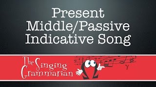 Present Middle amp Passive Song [upl. by Sydel]