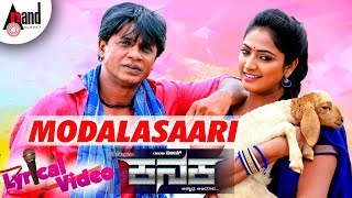 KANAKA  MODALASAARI  New HD Lyrical Video 2017  Duniya Vijay  RChandru  Naveen Sajju [upl. by Hardner]