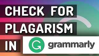 How To Check For Plagiarism in Grammarly amp Is It Any Good [upl. by Bolten]