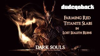 Red Titanite Slab Farming  Tips N Tricks  Dark Souls 1 [upl. by Hesta]