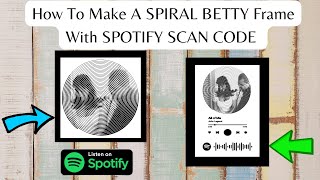 How To Make A SPIRAL BETTY Frame With SPOTIFY SCAN CODE with Cricut spotify cricut diy [upl. by Aseeral]