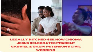 Legally Hitched See How Chioma Jesus Celebrates Prudent Gabriel amp Okopi Peterson’s Civil Wedding [upl. by Bennion]