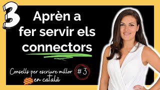 💚 Com usar els CONNECTORS en CATALÀ  trucs i exemples 💚 [upl. by Dlonyar]