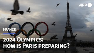 2024 Olympic Games How is Paris preparing  AFP [upl. by Greenburg]