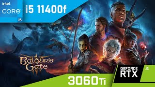 Baldurs Gate 3  RTX 3060Ti  i5 11400f  32GB RAM  FullHD [upl. by Tolkan]