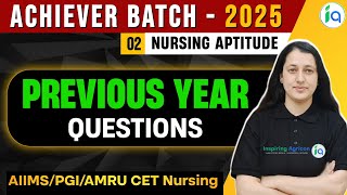 Achiever Batch Nursing Aptitude Class  2  PYQs  AIIMS PGI AMRU BSc Nursing Exams [upl. by Maxima]