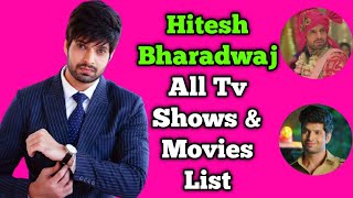 Hitesh Bharadwaj All Tv Serials List  Full Filmography  Indian Actor  Choti Sardarni SAAKK [upl. by Haas404]