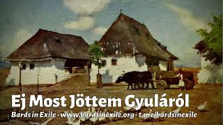 Bards in Exile  Ej Most Jöttem Gyuláról Folk song Hungary  2024 [upl. by Epilef226]