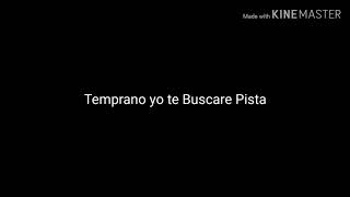 PistaTemprano yo te buscare 25 conmevorativo [upl. by Colon]