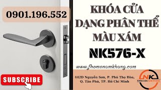 Khóa Cửa Phân Thể Hiện Đại Màu Xám NK576X  Khóa Cửa Nam Khang [upl. by Sllew975]