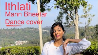 Ithlati from Mann Bheetar  Dance cover I Pranati [upl. by Leler]