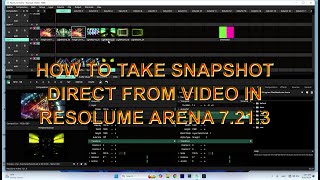 HOW To Take Snapshot Direct From Video inResolume Arena 7213 [upl. by Nawj887]