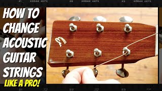 How to Change Acoustic Guitar Strings Like a Pro [upl. by Kalb508]