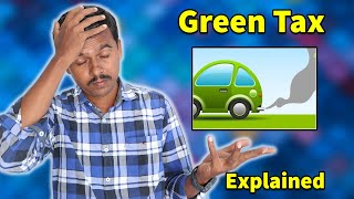 8 வருடத்திற்கு மேல் பழைய வாகனம் இருந்தால் புதிய வரி  Green Tax in India  Explained in Tamil  TB [upl. by Thaddaus288]