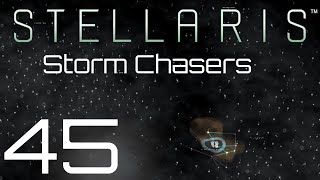 Stellaris  Storm Chasers  Episode 45 [upl. by Ainud]