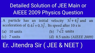 JEE Main AIEEE 2009 11 Physics Question Solution Motion in a Plane EnergeticPhysics [upl. by Engeddi773]