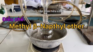 Điều chế Methyl βNapthyl ether [upl. by Catto499]