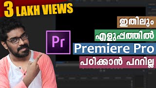 ഇതിലും എളുപ്പത്തിൽ Premiere Pro പഠിക്കാൻ പറ്റില്ല  Basics Malayalam Tutorial  beginners [upl. by Yentruoc]