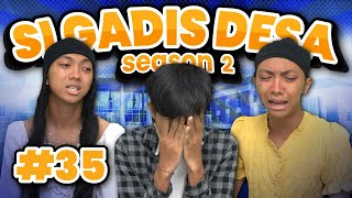 SI GADIS DESA SEASON 2 EPS 35 [upl. by Bara204]