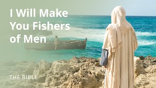 Matthew 4  Follow Me and I Will Make You Fishers of Men  The Bible [upl. by Tezil]