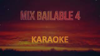 Mix bailable 4 Karaoke  Pista musical [upl. by Larrisa676]