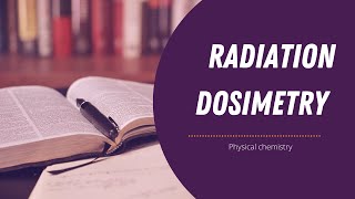 What is Radiation dosimetry its types Radiation units and measurements [upl. by Keil163]