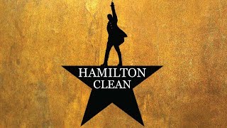 Clean You’ll Be Back Hamilton [upl. by Wolram525]