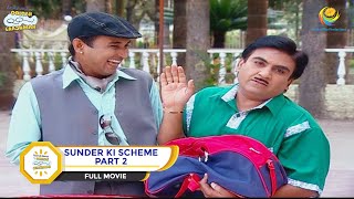 SUNDER KI SCHEME I PART 2 I FULL MOVIE I Taarak Mehta Ka Ooltah Chashmah  तारक मेहता [upl. by Seidel]