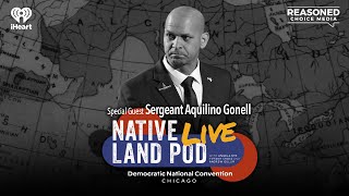 Sergeant Aquilino Gonell On His January 6th Experience  Native Land Pod [upl. by Yramanna]