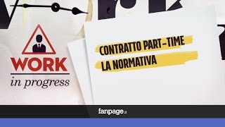 Contratto parttime normativa e diritti dei lavoratori [upl. by Teferi592]