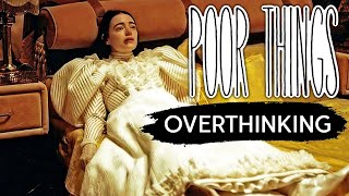 Overthinking Poor Things  The Best Movie that Disappointed Me [upl. by Bar]