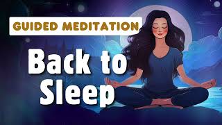 Back to Sleep Meditation Peaceful Return to Sleep Meditation [upl. by Ulund362]