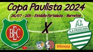 Ao Vivo  Barretos x Francana  Copa Paulista 2024 [upl. by Leraj]