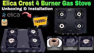 ELICA Crest 4 Burner Gas Stove  Unboxing amp Installation elica [upl. by De Witt776]