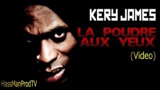 KERY JAMES  La Poudre Aux Yeux HassManProdTV [upl. by Namilus]