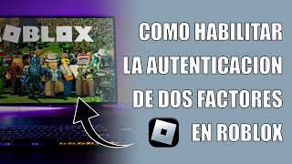 Como habilitar la autenticacion de dos factores para Roblox [upl. by Jarin]