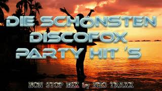 Die schönsten Discofox amp Party Hits non stop mixed by NEO TRAXX [upl. by Ahsikam]