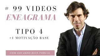 Tipo 4  Video 1  Informação Base  Eneagrama  o Romantco e Idealista [upl. by Nawuj]