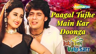 Paagal Tujhe Main Kar Doonga  Iski Topi Uske Sar 1998  Audio Song  Mukul Dev  Divya Hit Songs [upl. by Yllim]