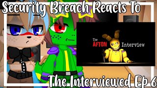 Security Breach Reacts To quotThe Interviewedquot By jgems  Gacha Club  Reaction  Episode 6 [upl. by Ahsinrev322]