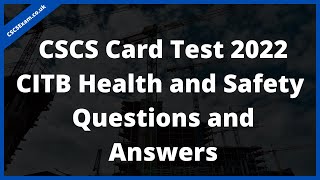 CSCS Test 2023  New 50 Questions amp Answers  CiTB Health and Safety Test 2022  CSCS Card Test [upl. by Rik611]