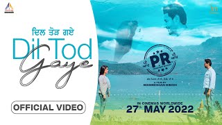 Dil Tod Gaye Official Video  PR Movie  Harbhajan Mann  New Punjabi Songs  Latest Punjabi Songs [upl. by Ayiotal]