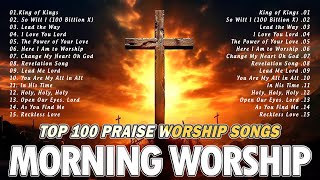 Top Christian Worship Songs  Best Gospel Songs Of All Time Playlist  Morning Praise amp Worship Song [upl. by Harrietta]