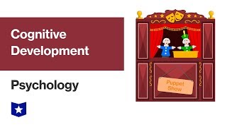 Cognitive Development  Psychology [upl. by Eneladgam996]