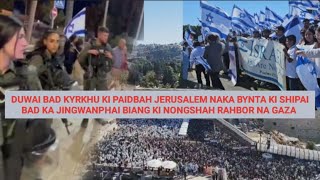 DUWAI amp KYRKHU KI PAIDBAH JERUSALEM NAKA BYNTA KI SHIPAI amp KAJINGWANPHAI BIANG KI NONGSHAH RAHBOR [upl. by Llenaj134]